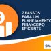 7 passos para um planejamento financeiro eficiente